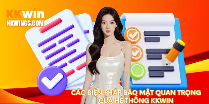 Các biện pháp bảo mật quan trọng của hệ thống KKwin